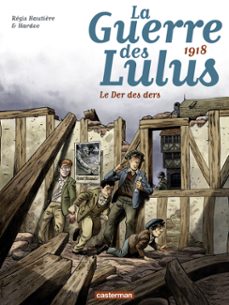 la guerre des lulus (tome 5)  - 1918, le der des ders (ebook)-regis hautiere-9782203161054