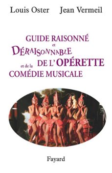 guide raisonne et deraisonnable de l'operette et de la comedie musicale (ebook)-louis oster-jean vermeil-9782213645254