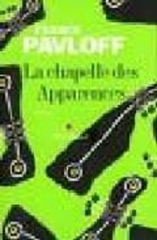 la chapelle des apparences-franck pavloff-9782226179654