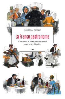 la france gastronome (ebook)-antoine de baecque-9782228922654