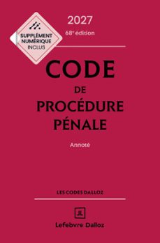 code de procédure pénale 2027, annoté 68e éd. (ebook)-coralie ambroise-castérot-pascal beauvais-maud léna-9782247250554