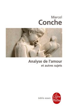 analyse de l'amour et autres sujets (ebook)-marcel conche-9782253159254
