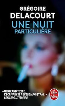 une nuit particulière-gregoire delacourt-9782253248354