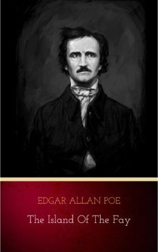 the island of the fay (ebook)-edgar allan poe-9782291065654