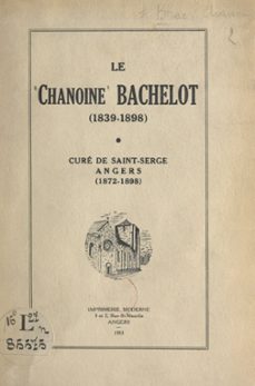 le chanoine bachelot (1839-1898) (ebook)-jean-marie-augustin brac-9782307325154