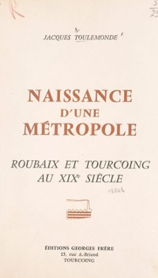 naissance d'une metropole (ebook)-jacques toulemonde-9782307414254