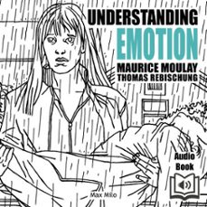 understanding emotion (audiolibro)-maurice moulay-9782315020454