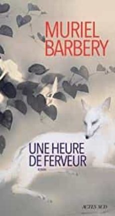 une heure de ferveur-muriel barbery-9782330168254