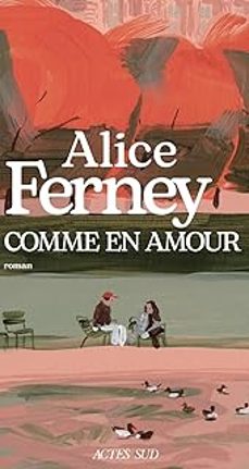 comme en amour-alice ferney-9782330209254