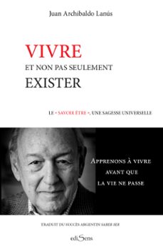 vivre et non pas seulement exister (ebook)-juan archibaldo lanus-9782351132654