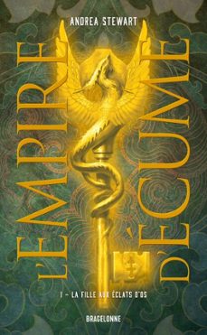 l'empire d'ecume, t1 : la fille aux eclats d'os (ebook)-andrea stewart-9782362315954