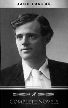 jack london, six novels, complete and unabridged - the call of the wild, the sea-wolf, white fang, martin eden, the valley of the moon, the star rover (ebook)-jack london-9782377876754