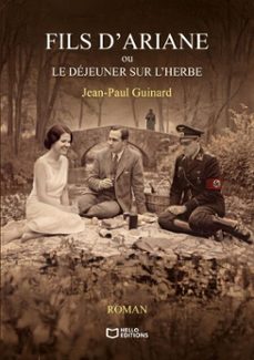 fils d'ariane ou le déjeuner sur l'herbe (ebook)-jean-paul guinard-9782386736254
