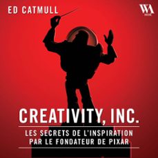 creativity, inc. - edition enrichie (audiolibro)-ed catmull-9782386940354