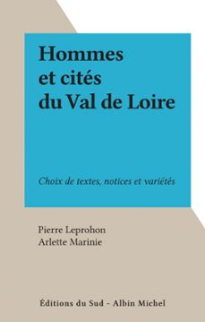 hommes et cites du val de loire (ebook)-pierre leprohon-arlette marinie-9782402625654