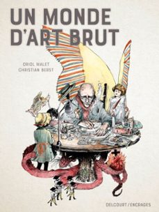 un monde d'art brut (ebook)-christian berst-oriol malet-9782413035954