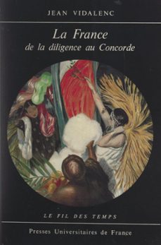 la france de la diligence au concorde (ebook)-jean vidalenc-9782705924454