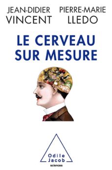 le cerveau sur mesure (ebook)-jean didier vincent-pierre marie lledo-9782738181954