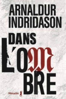trilogie des ombres. volume 1, dans l ombre-arnaldur indridason-9782757868454