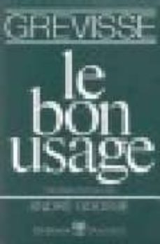 le bon usage-andre goosse-maurice grevisse-9782801110454