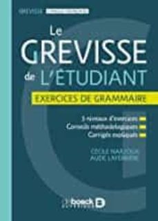 le grevisse de l etudiant : exercices de grammaire-cecile narjoux-aude laferriere-9782807323254