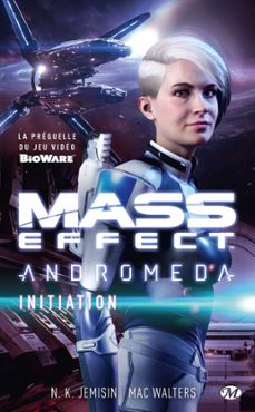 mass effect andromeda: initiation (ebook)-n.k. jemisin-mac walters-9782811236854