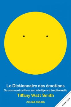 le dictionnaire des emotions ou comment cultiver son intelligence emotionnelle (ebook)-9782843049354