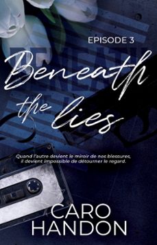 beneath the lies  episode 3 (ebook)-c. handon-9782959553554