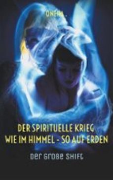 der spirituelle krieg wie im himmel - so auf erden (ebook)-9783759747754