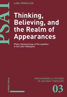 thinking, believing, and the realm of appearances (ebook)-lara trivellizzi-9783796552854