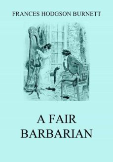 a fair barbarian (ebook)-frances hodgson burnett-9783849648954