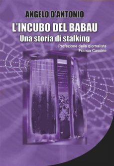 l'incubo del babau - una storia di stalking (ebook)-9786050334654