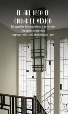 el art deco en ciudad de mexico (ebook)-carolina magaña-9786070310454