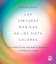 las virtudes magicas de los siete colores (edicion mexicana) (ebook)-montse osuna-9786070761454