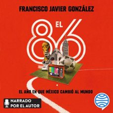 el 86 (audiolibro)-francisco javier gonzalez-9786070793554