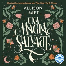 una magia salvaje (audiolibro)-allison saft-9786070797354