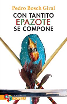 con tantito epazote se compone (ebook)-pedro bosch-9786071686954