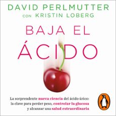 baja el acido (audiolibro)-dr. david perlmutter-kristin loberg-9786073823654