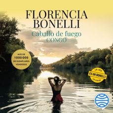 caballo de fuego 2. congo (audiolibro)-florencia bonelli-9786073937054