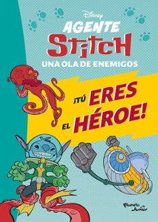 agente stitch. ¡tu eres el heroe! una ola de enemigos (ebook)-9786073938754