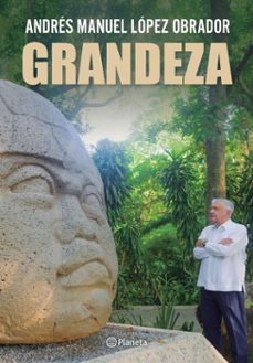grandeza (ebook)-andrés manuel lópez obrador-9786073939454