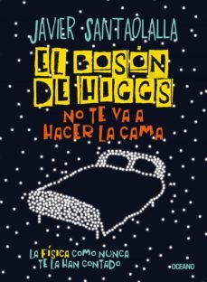 el boson de higgs no te va a hacer la cama (ebook)-javier santaolalla-9786075575254