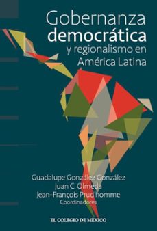 gobernanza democratica y regionalismo en america latina (ebook)-9786075645254