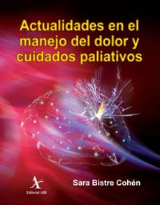 actualidades en el manejo del dolor y cuidados paliativos (ebook)-sara bistre cohén-9786077411154