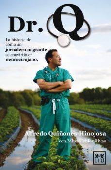 dr. q (ebook)-alfredo quiñones hinojosa-mim eichler rivas-9786077610854