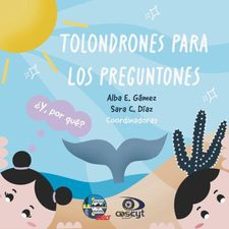 tolondrones para los preguntones (ebook)-alba eritrea gámez vázquez-sara cecilia díaz castro-cinthya castro iglesias-9786078925254