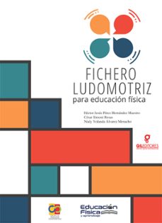 fichero ludomotriz para educacion fisica (ebook)-hector jesús pérez hernández-césar simoni rosas-nialy yolanda álvarez menacho-9786079945954