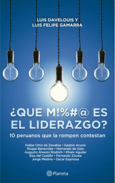 ¿ que m!@&amp;@ es el liderazgo ? (ebook)-luis davelouis-luis felipe gamarra-9786123191054