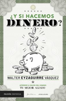 ¿y si hacemos dinero? (ebook)-walter eyzaguirre-9786124327254
