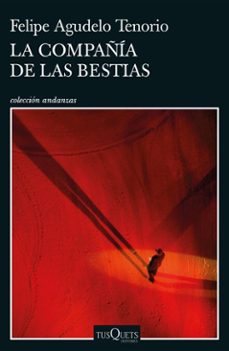 la compañia de las bestias (ebook)-felipe agudelo tenorio-9786287716254